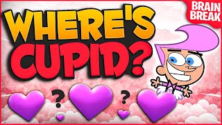 Where's Cupid? | Valentine's Day Brain Break | Just Dance | Valentines Day Games For Kids | GoNoodle