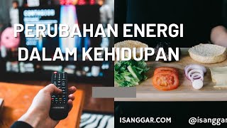 Contoh Perubahan Energi dalam Kehidupan dan Penjelasannya