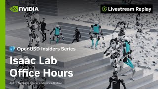 Deep-Dive Into Isaac Lab Workflows | Isaac Lab Office Hours