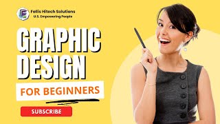 Graphic Design 101: A Beginner's Guide to Visual Mastery