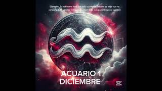 💝 ACUARIO 1 DE DICIEMBRE #horoscopo #leydesignos #signoszodicales #astrologia