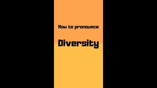 How to pronounce diversity? diversity pronunciation #shorts #how #howto #diversity #pronunciation