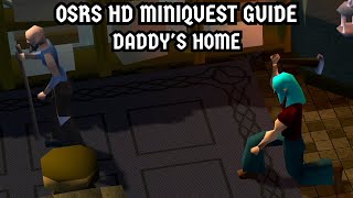 [OSRS HD Miniquest Guide] Daddy's Home