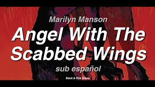 Marilyn Manson - Angel With The Scabbed Wings // sub español, inglés