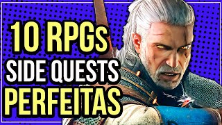 10 RPGs com as MELHORES SIDE QUESTS