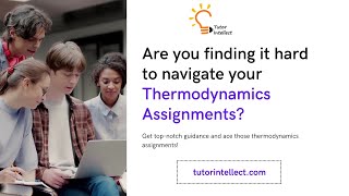 Unlock the Secrets of Thermodynamics with Expert Assignment Assistance