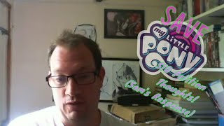 Save MLP/Make S10 Petition, My Thoughts, (Sam's Response). (Vlog #3).