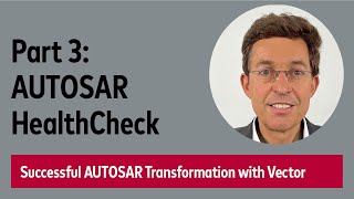 Successful AUTOSAR Transformation: Part 3