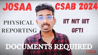 Document Required During JOSAA Physical Reportingin IIT, NIT, IIIT, GFTI ✅