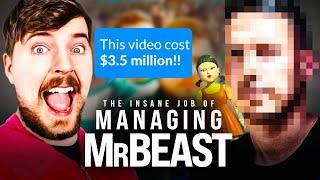 The Insane Job of Managing MrBeast