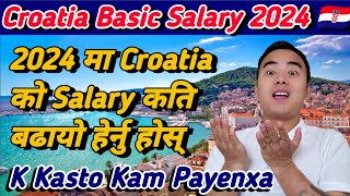 Croatia Salary 2024 / Croatia Ma Kati Kamai Hunxa / Croatia Salary Per Month / #croatiasalary2024