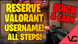 RESERVE VALORANT USERNAME! | HOW TO GUIDE WITH STEPS