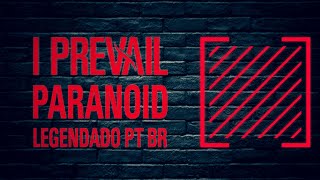 I Prevail - Paranoid (Legendado em PT-BR)