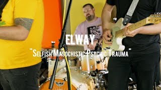 Elway - "Selfish Masochistic Psychic Trauma" Live! from The Rock Room