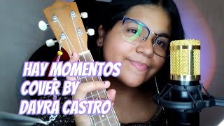 Hay momentos COVER by Dayra Castro