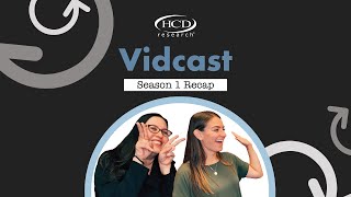 The HCD Vidcast: Season 1 Recap