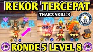 THARZ SKILL 3||GILA BOSS REKOR TERCEPAT PALING SULIT DIPECAHKAN||RONDE 5 LEVEL 8||COMBO MAGIC CHESS