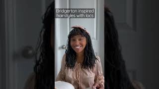 Bridgerton inspired hairstyles with locs | #bridgerton #bridgerton2 #bridgertonnetflix #locstyles