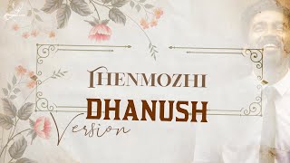 Thenmozhi Song Dhanush Version | Lyric Video | Phoenix Look | Song Vibes