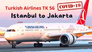 Turkish Airlines Boeing 787-9 Dreamliner Istanbul to Jakarta - TK 56 During Covid-19