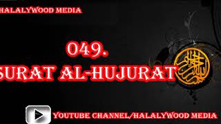 049. Surat Al-Hujurat (The Private Apartments) || Mishary Bin Rashid Al-Afasy (HD Audio)