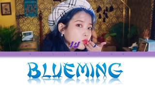 IU – Blueming (블루밍) color coded ( Han / Eng / Rom Lyric )