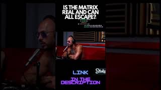 IS THE MATRIX REAL AND CAN ALL ESCAPE #shorts #andrewtate