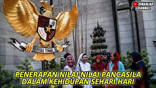 Penerapan Nilai-Nilai PANCASILA Dalam Kehidupan Sehari-hari