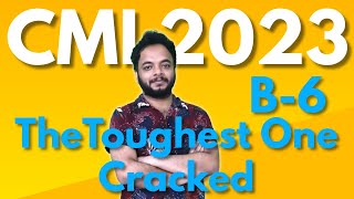 CMI 2023 Problem B6 Solution & Discussion