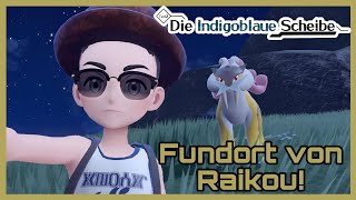 Raikou Fundort - Pokemon Karmesin & Purpur DLC die Indigoblaue Scheibe