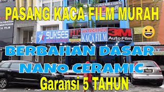 Pasang Kaca Film Murah berbahan dasar Nano Ceramic (Lebih terang waktu malam)