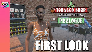 Uninvited Guest at my Back Door- Tobacco Shop Simulator - First Look