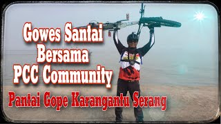 Gowes Santai Pantai Gope Karangantu Serang || PCC Community~Edy zhembe