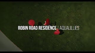 Robin Road Residence | Aqualillies