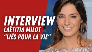 Liés pour la vie : Interview de Laëtitia Milot