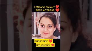 KANGANA RANAUT ❤️ LIFE JOURNEY 1987~2023 PRESENT 💝 #youtubeshorts #viralshort #viral #shorts