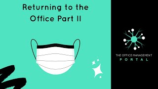 Returning to the Office Part II