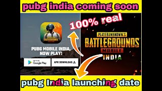 Pubg Mobile India || coming soon || launching date || is here || 100% real not fake ||