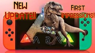 Ark Survival Evolved switch update first impressions and gameplay!