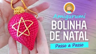 Ornamento De Natal: Bolinha em Crochê - Amigurumi Passo a Passo