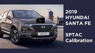 2019 Hyundai Santafe TM - SPTAC Calibration