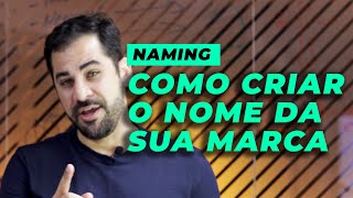 Branding e Naming: como criar o nome da sua marca