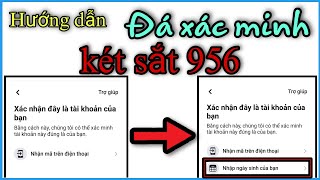 Hướng Dẫn Đá Dạng Xác Minh 956 - Mở Khóa Két Sắt 956 | Nguyễn Quyền Media