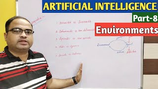 ARTIFICIAL INTELLIGENCE | Part-8 | Environments