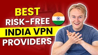 Best Risk-Free India VPN Providers