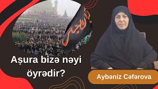 Aṣura bizə nəyi öyrədir?