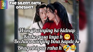 THE SILENT OATH // ONESHOT // PART - 2 //WANGXIAN FANFIC // EXPLANATION IN HINDI #oneshot