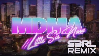 Little Sis Nora - MDMA (S3RL Remix)