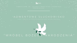 #3 Jolantowe słuchowisko adwentowe: "Wróbel Bożego Narodzenia"