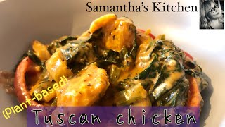 AMAZING!! Tuscan chicken (plant-based)